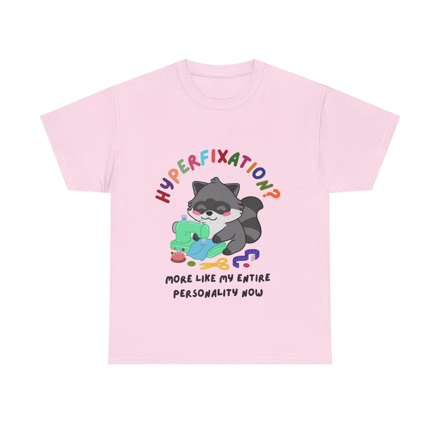 Hyperfixation Sewing Raccoon T-Shirt - Multiple Colours