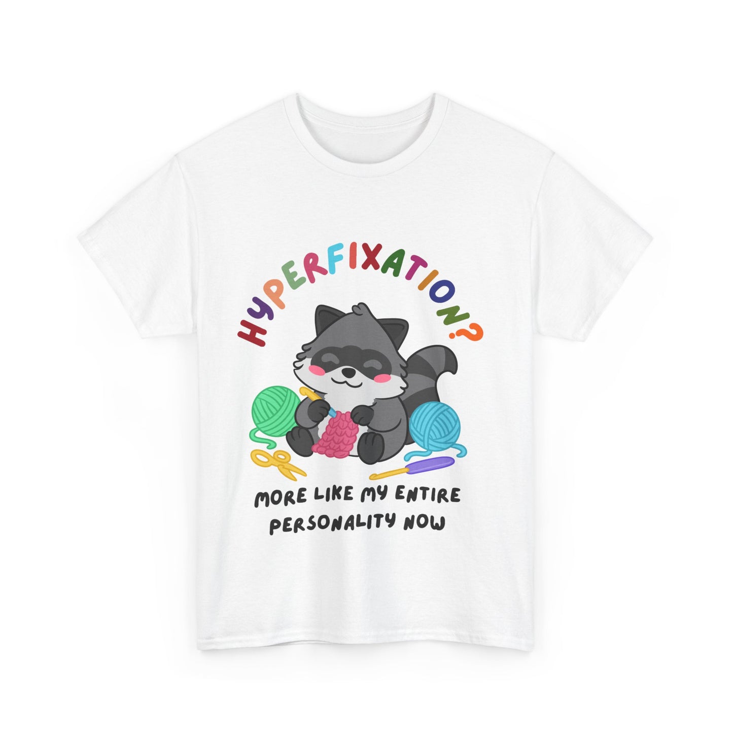 Hyperfixation Crocheting Raccoon T-Shirt - Multiple Colours