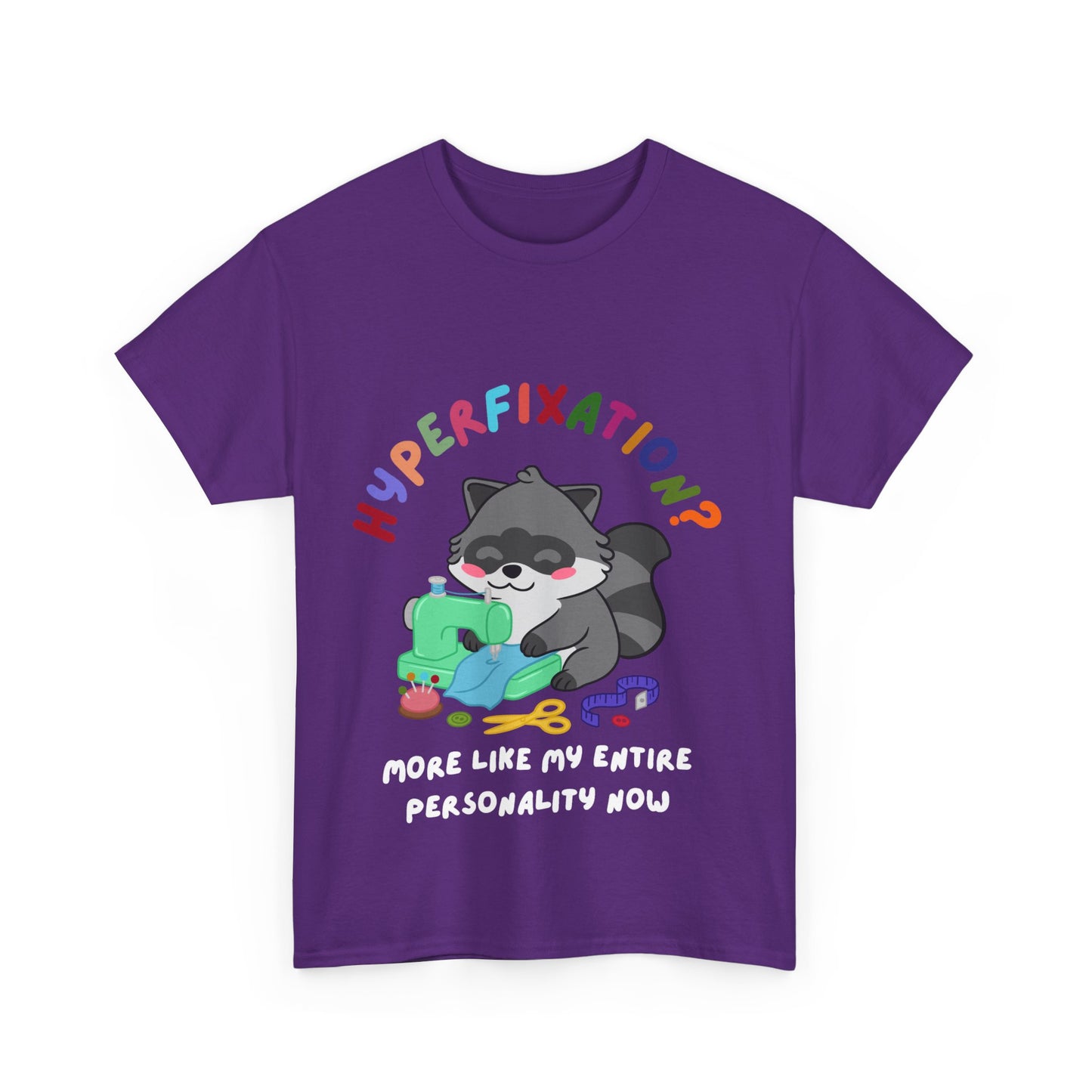 Hyperfixation Sewing Raccoon T-Shirt - Multiple Colours