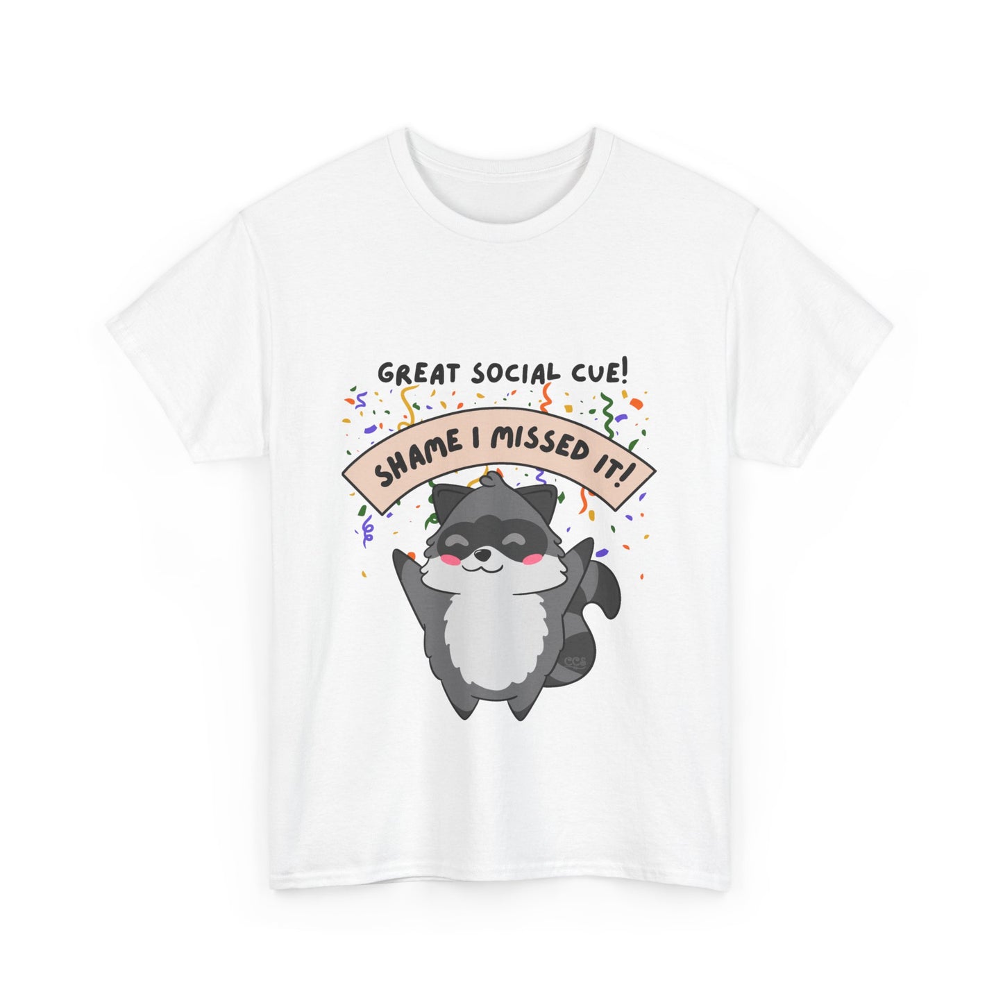 Great Social Cue! Shame I Missed It – Neurodivergent Raccoon T-Shirt - Multiple Colours!