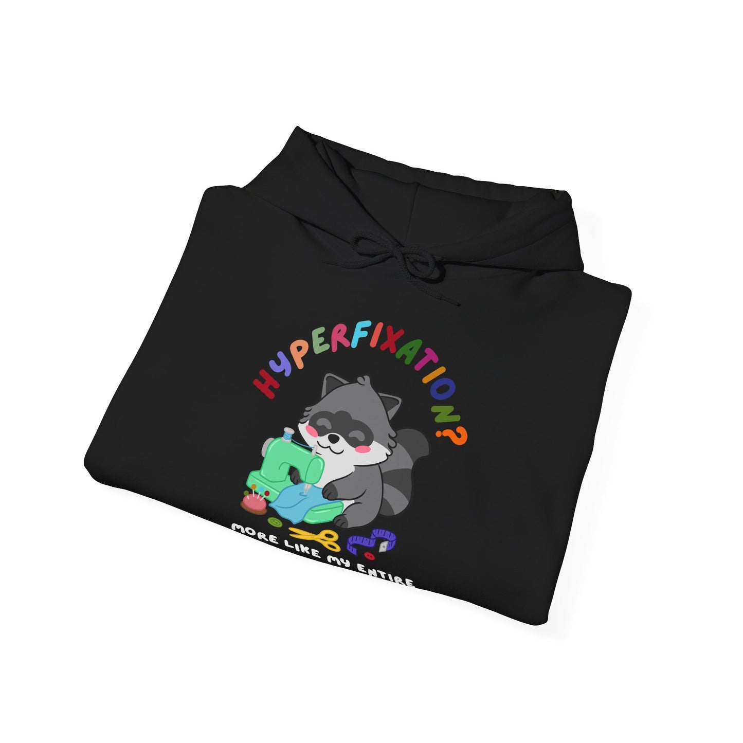 Hyperfixation Sewing Raccoon Hoodie - Multiple Colours
