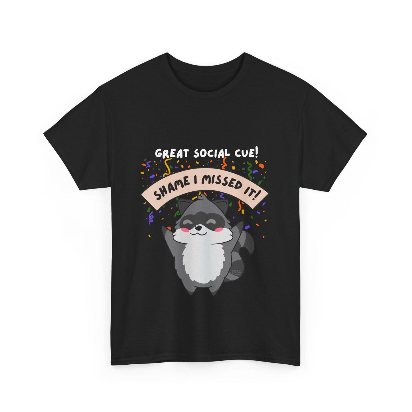 Great Social Cue! Shame I Missed It – Neurodivergent Raccoon T-Shirt - Multiple Colours!