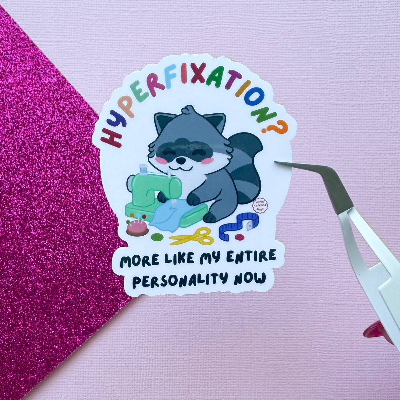 Sewing Hyper fixation Neurodivergent Raccoon Sticker