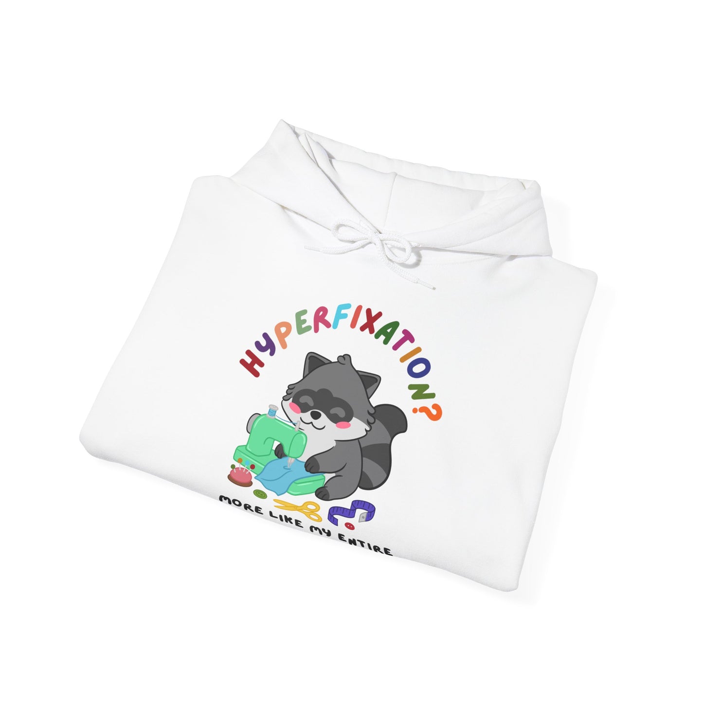 Hyperfixation Sewing Raccoon Hoodie - Multiple Colours