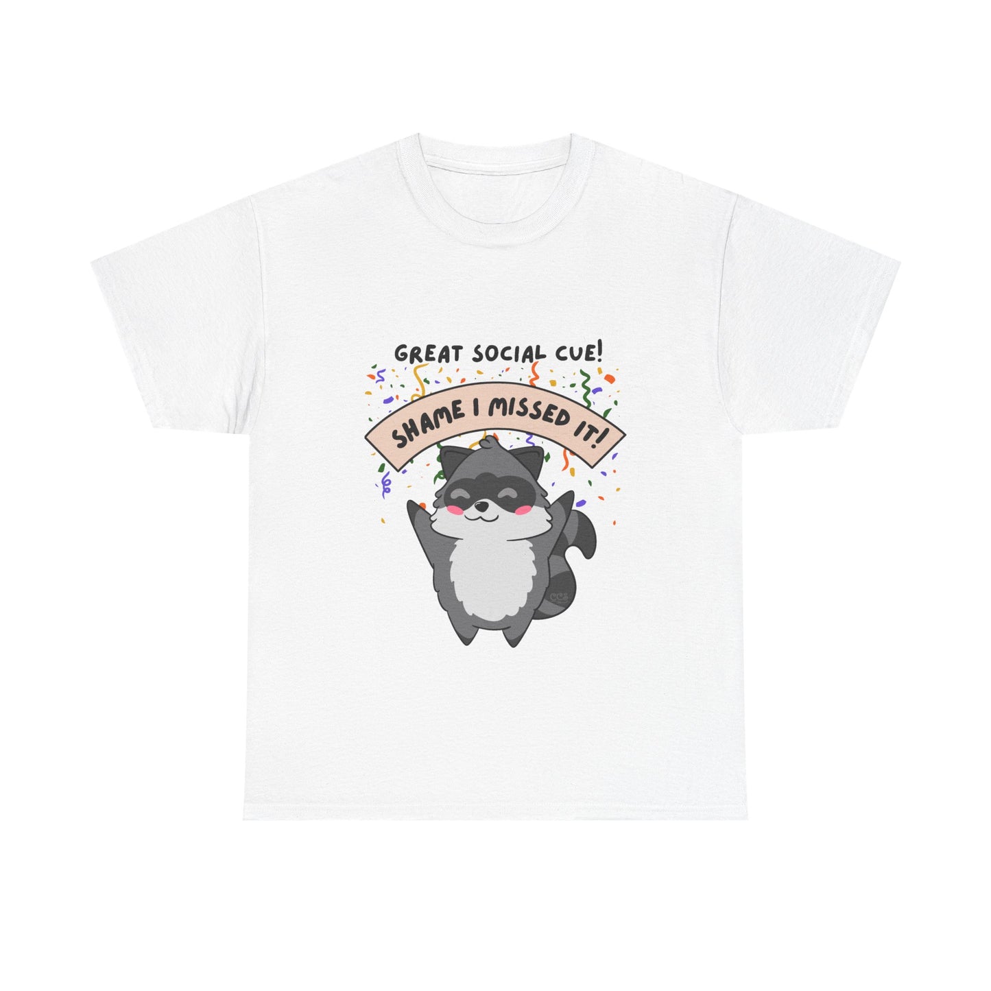 Great Social Cue! Shame I Missed It – Neurodivergent Raccoon T-Shirt - Multiple Colours!