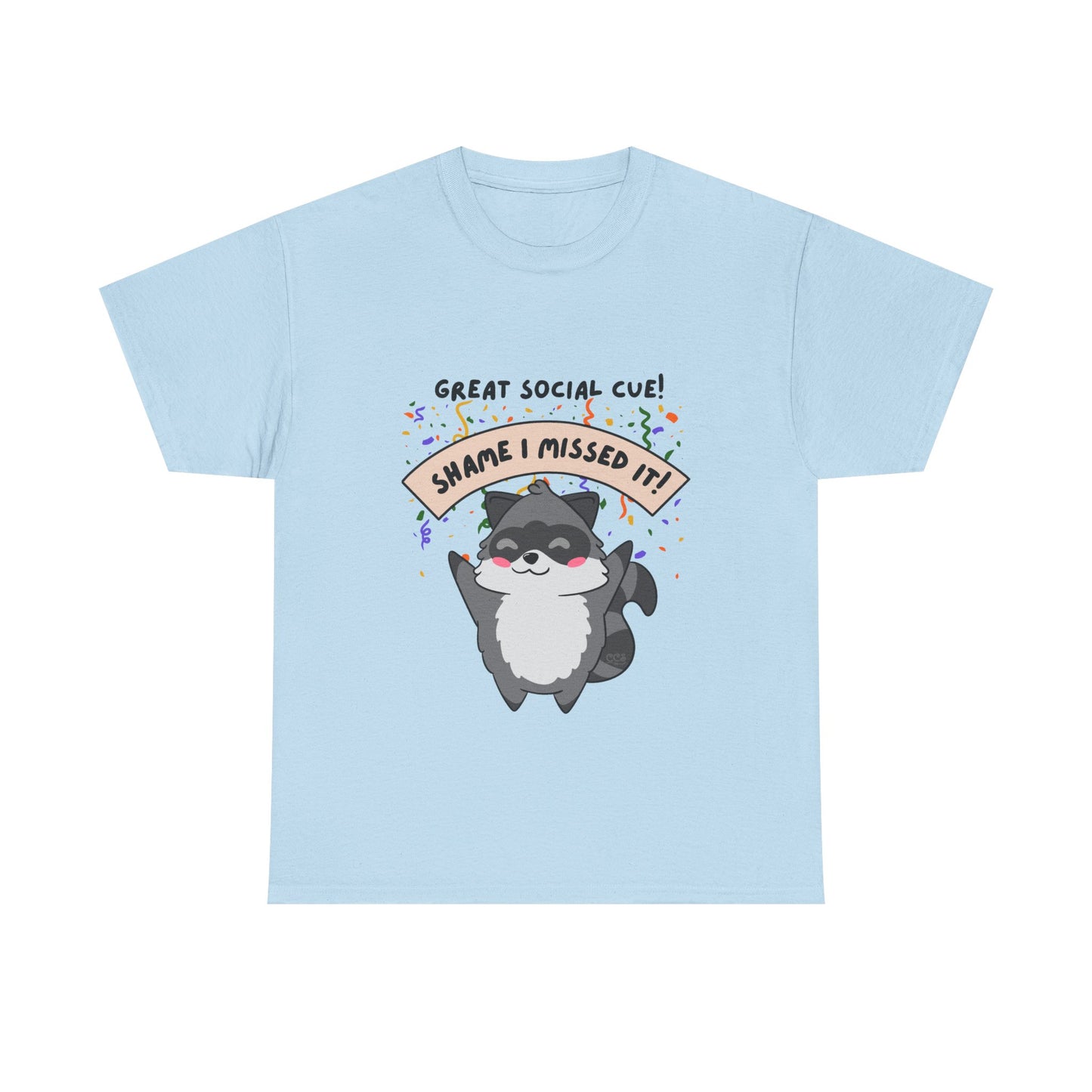 Great Social Cue! Shame I Missed It – Neurodivergent Raccoon T-Shirt - Multiple Colours!