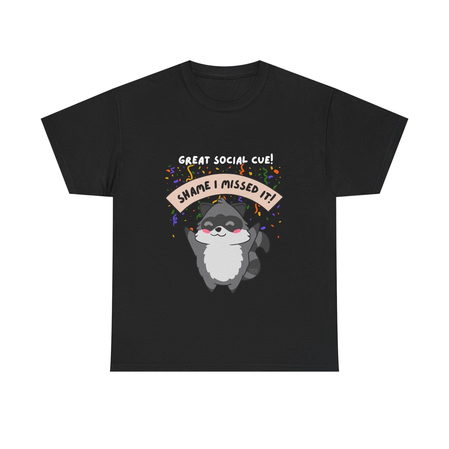 Great Social Cue! Shame I Missed It – Neurodivergent Raccoon T-Shirt - Multiple Colours!