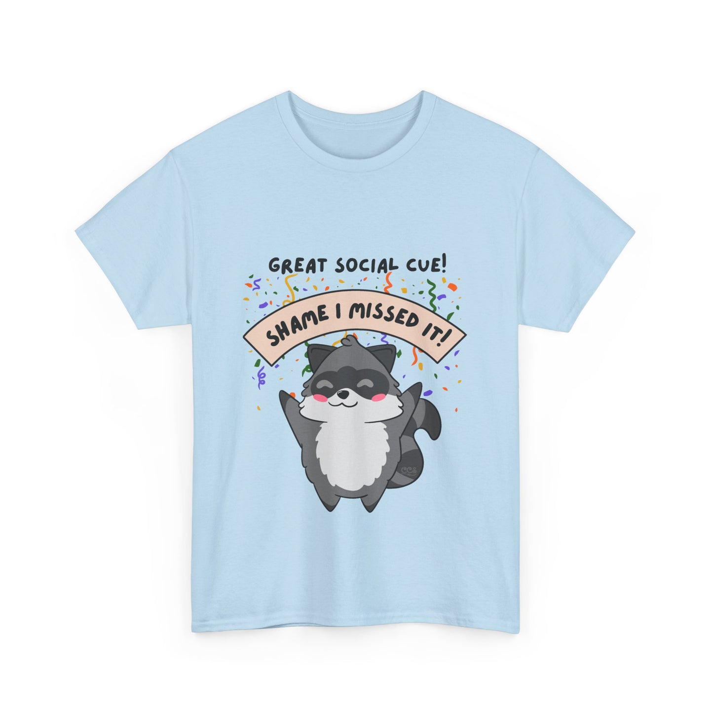 Great Social Cue! Shame I Missed It – Neurodivergent Raccoon T-Shirt - Multiple Colours!