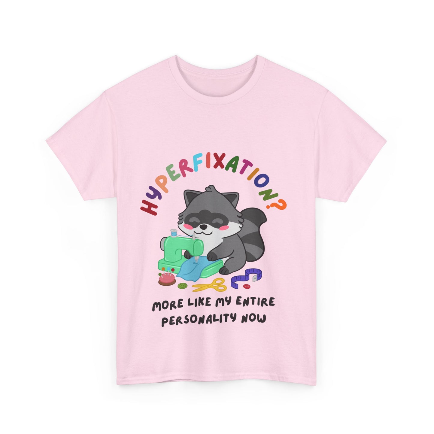 Hyperfixation Sewing Raccoon T-Shirt - Multiple Colours