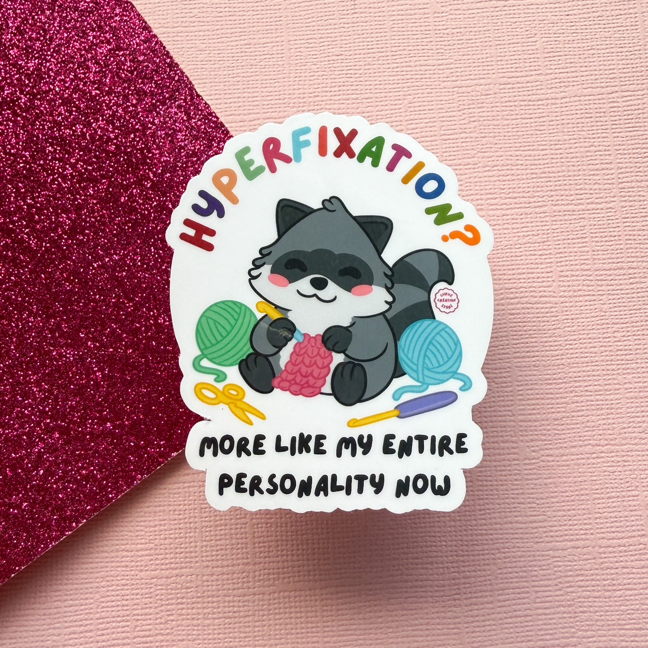 Crocheting Hyper fixation Neurodivergent Raccoon Sticker