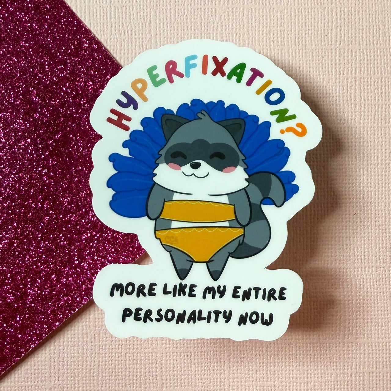Hyperfixation? More Like My Entire Personality Now! Raccoon Neurodivergent Sticker batch 1 | 6 different activities available