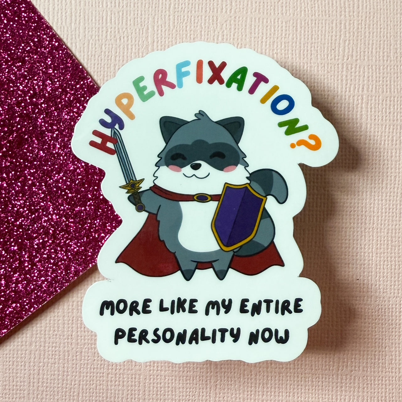 Hyperfixation? More Like My Entire Personality Now! Raccoon Neurodivergent Sticker batch 1 | 6 different activities available