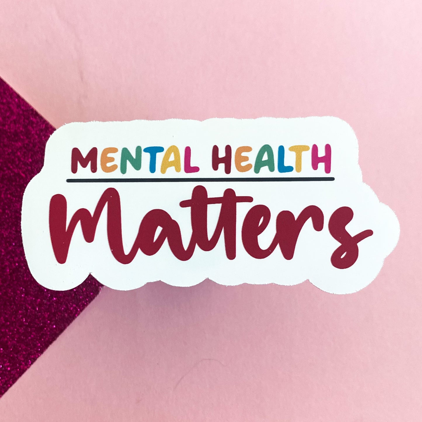 Mental Health Matters Statement Sticker