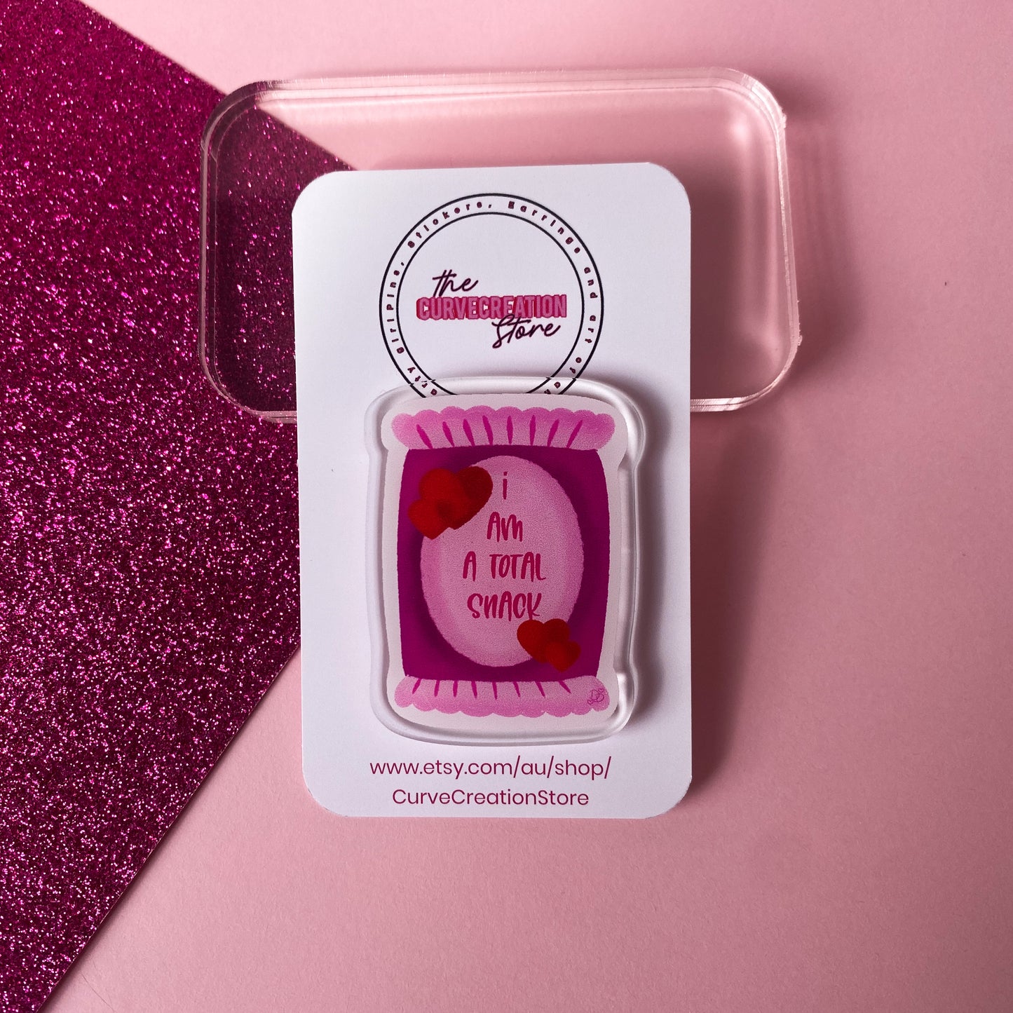 I Am A Total Snack V2 Body Positive Acrylic Pin