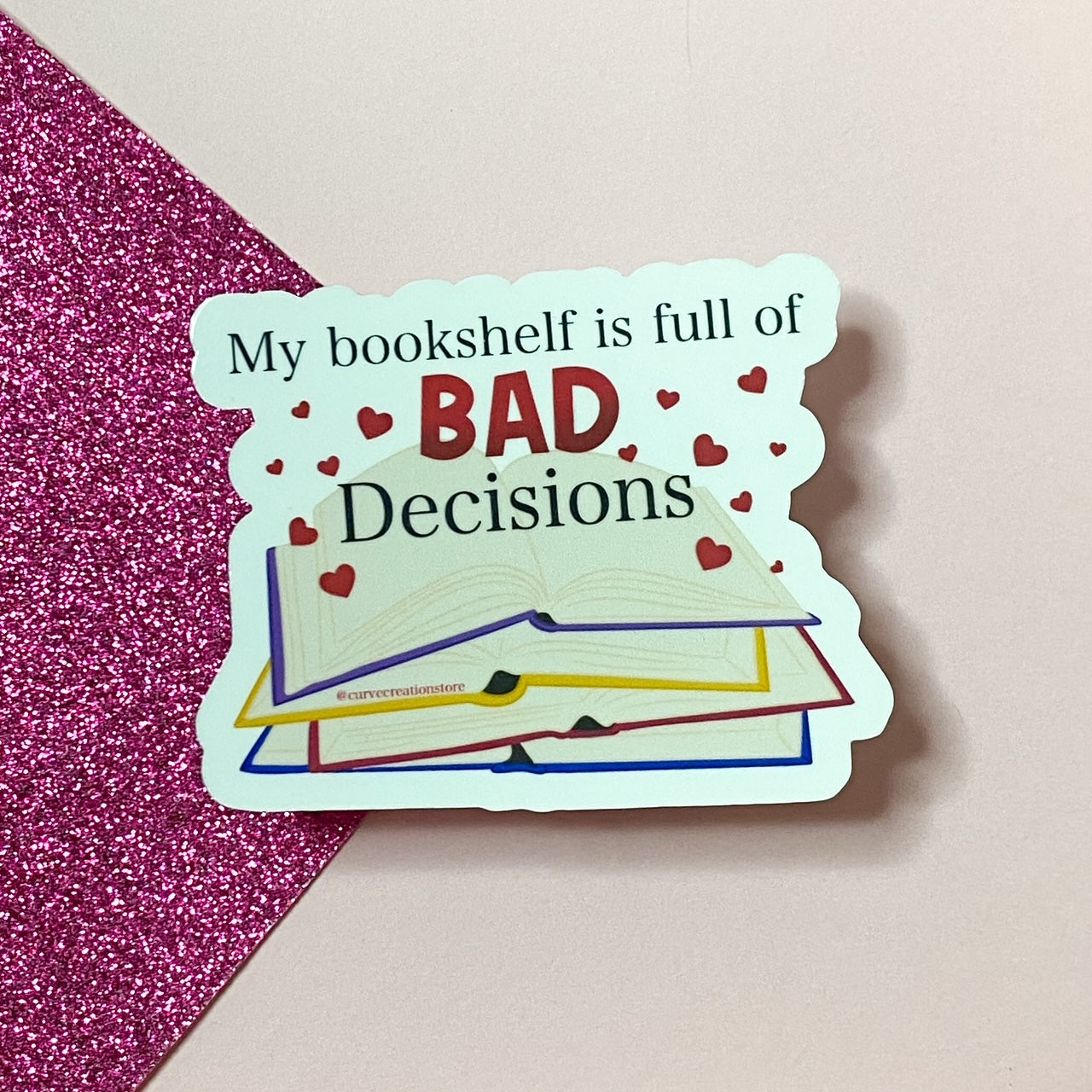 My Bookshelf is Full of Bad Decisions Sticker | Bullet Journal, Scrapbook Sticker, Planner Stickers