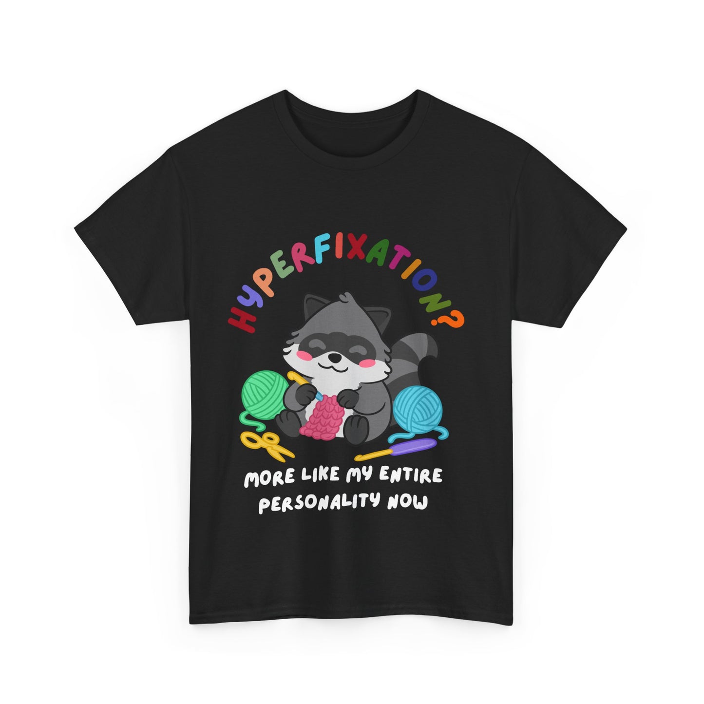 Hyperfixation Crocheting Raccoon T-Shirt - Multiple Colours