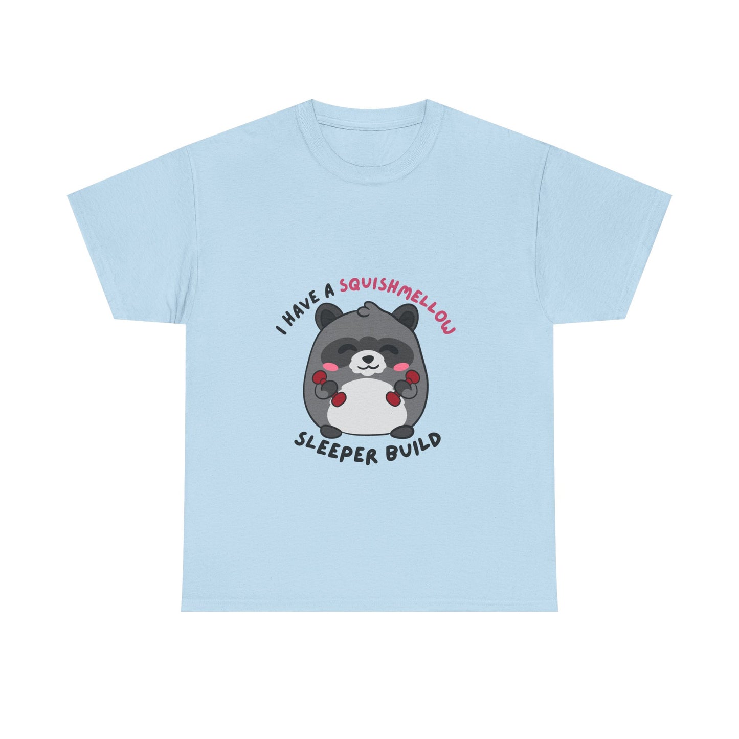 I have a Squishmellow Sleeper Build Chunky Raccoon Tshirt- Multiple Colours