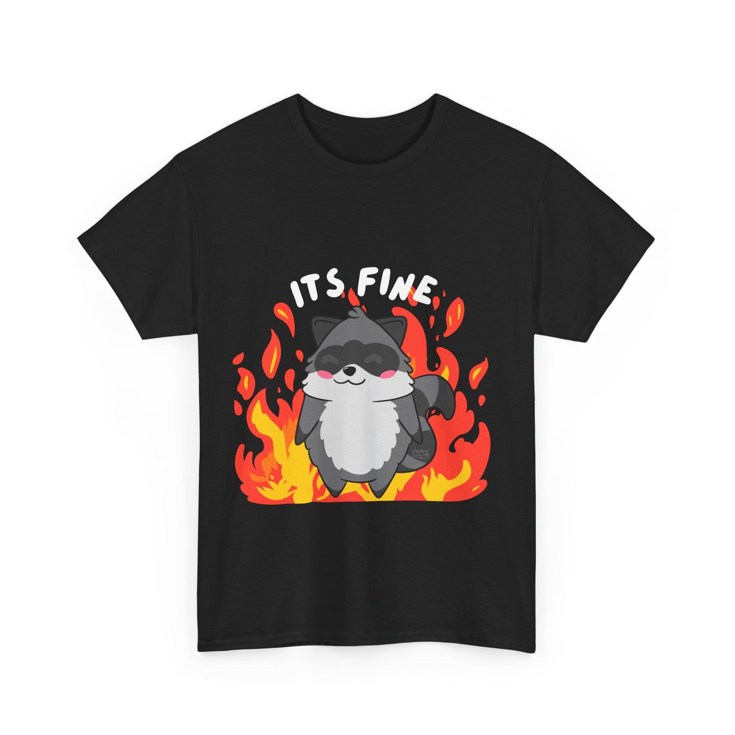 Its fine - everythings on fire Raccoon T-Shirt - Multiple Colours