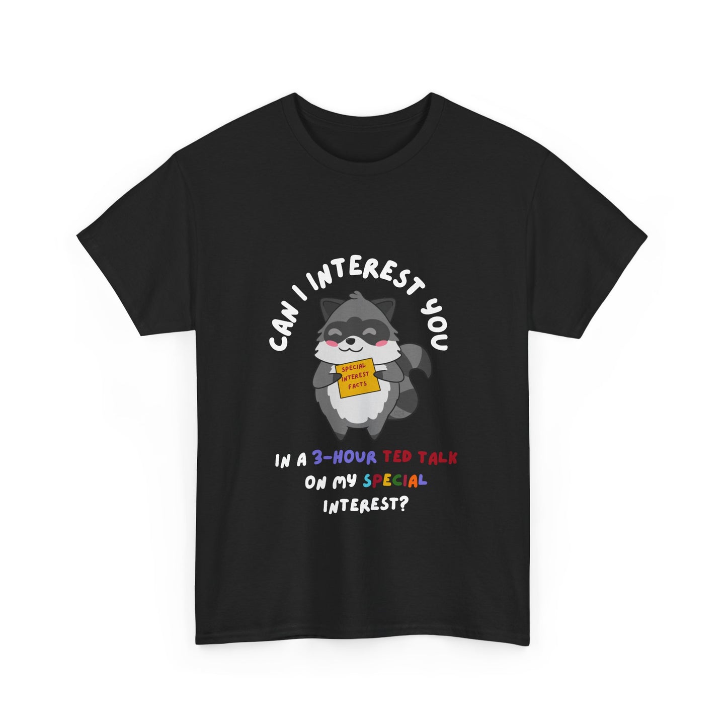 Special Interest Raccoon T-Shirt – Infodumping with Pride! - Multiple Colours!