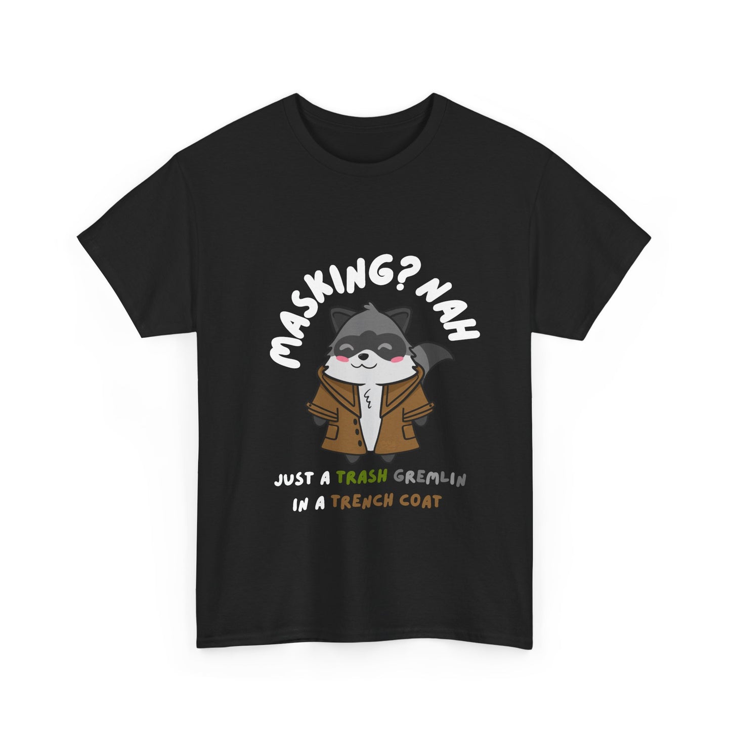 Trash Gremlin Raccoon T-Shirt – No Masking Required! - Multiple Colours