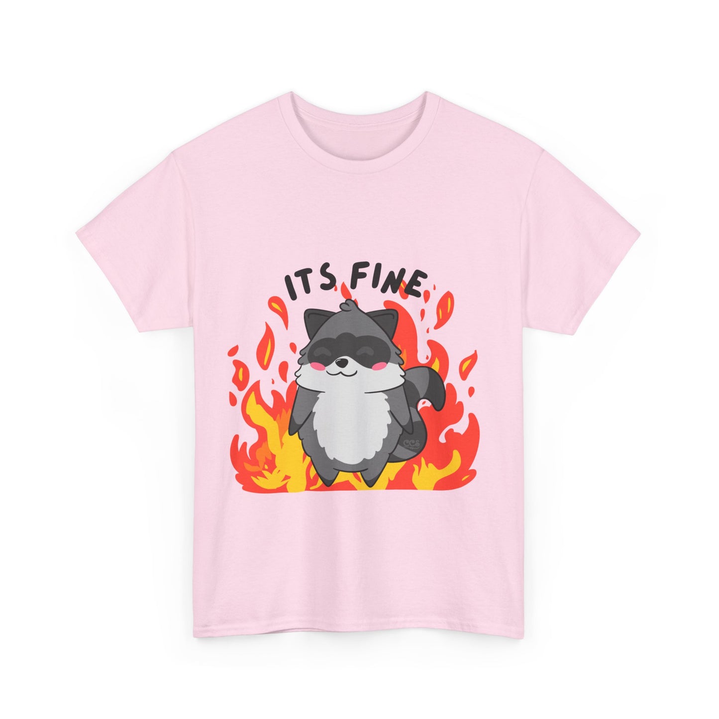 Its fine - everythings on fire Raccoon T-Shirt - Multiple Colours