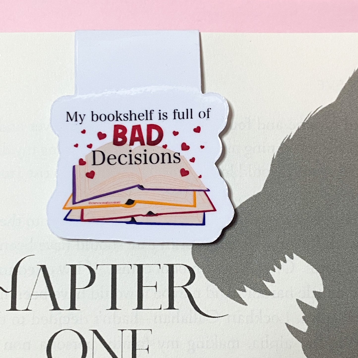 My Bookshelf is Full of Bad Decisions Magnetic Bookmark