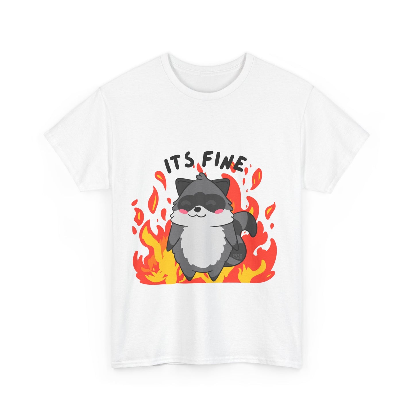 Its fine - everythings on fire Raccoon T-Shirt - Multiple Colours