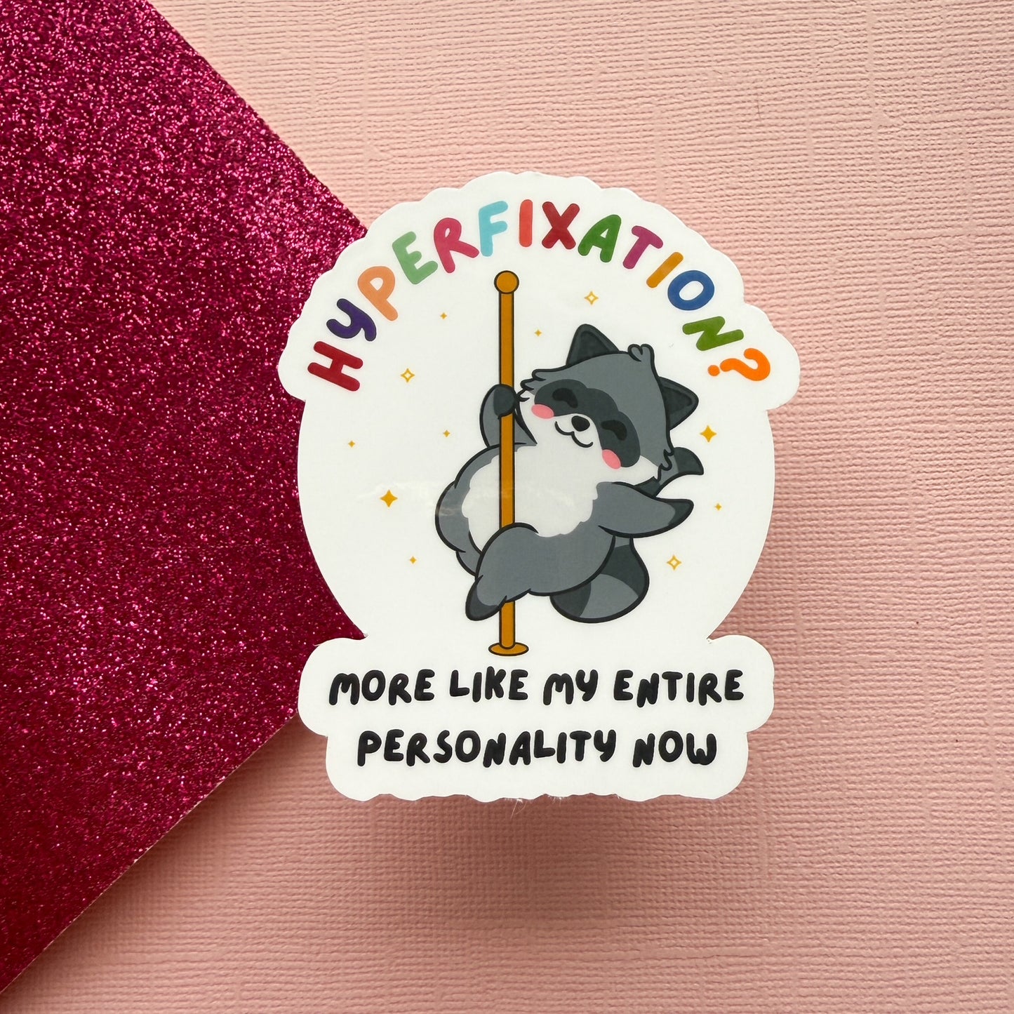 Pole Dancing Hyper fixation Neurodivergent Raccoon Sticker