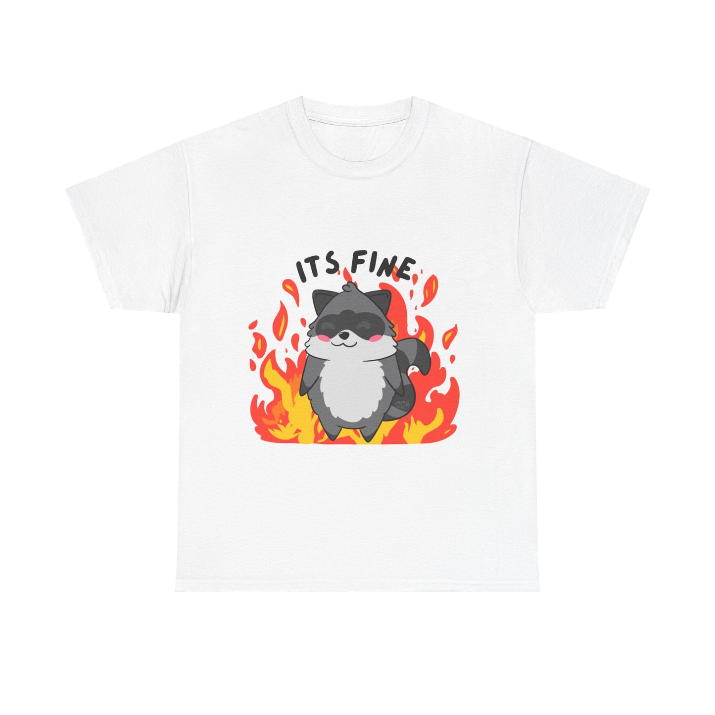 Its fine - everythings on fire Raccoon T-Shirt - Multiple Colours