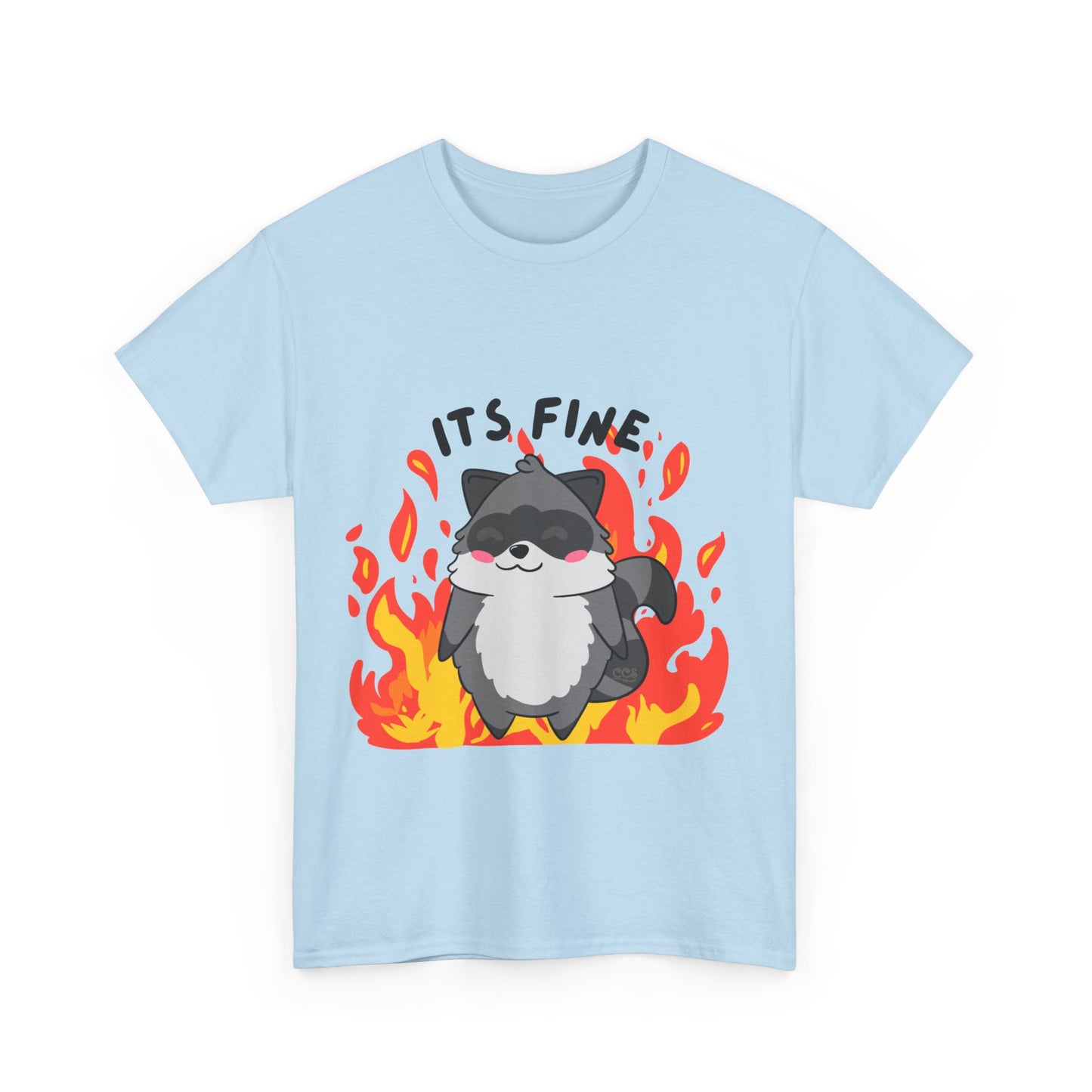 Its fine - everythings on fire Raccoon T-Shirt - Multiple Colours