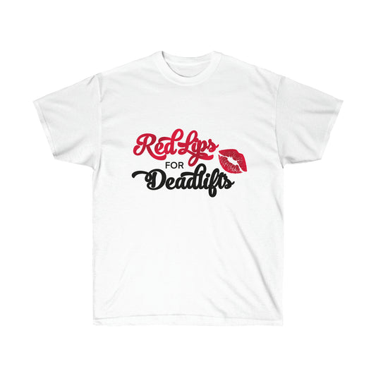 Red Lips for Deadlifts Unisex Ultra Cotton Tee