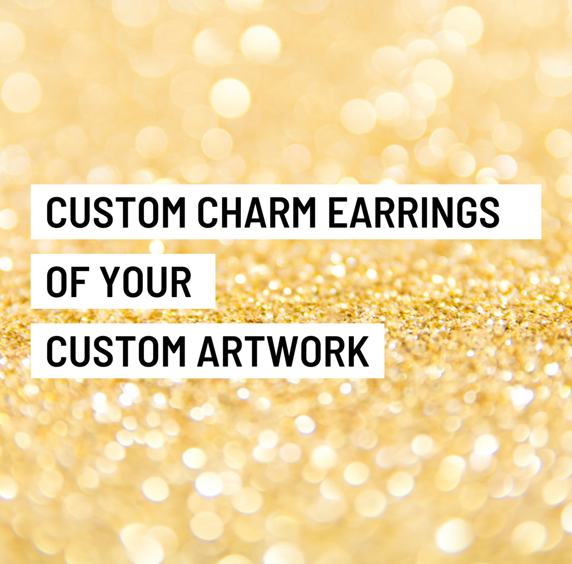 Custom Acrylic Charm Earrings of your custom artwork