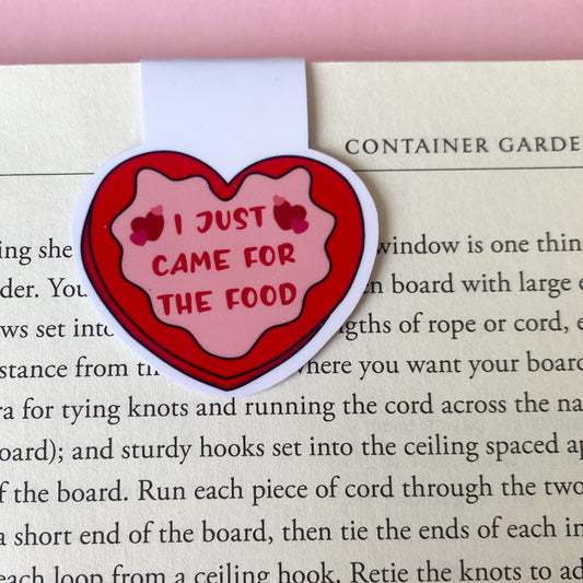 I Just Came for the Food magnetic bookmark