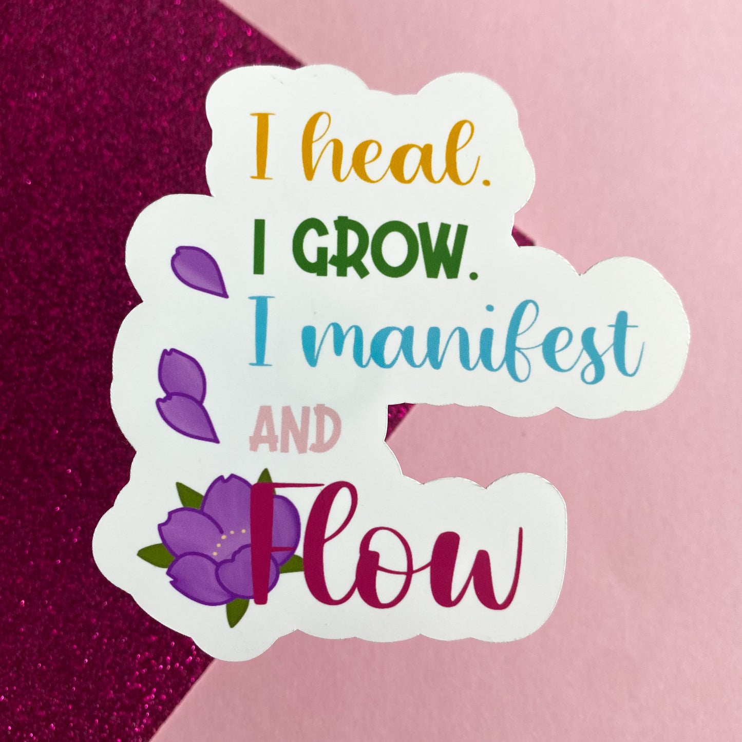 I Heal. I Grow. I Manifest and Flow Statement Sticker | Bullet Journal, Scrapbook Sticker, Planner Stickers, Positive Quotes