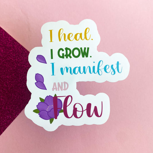 I Heal. I Grow. I Manifest and Flow Statement Sticker | Bullet Journal, Scrapbook Sticker, Planner Stickers, Positive Quotes