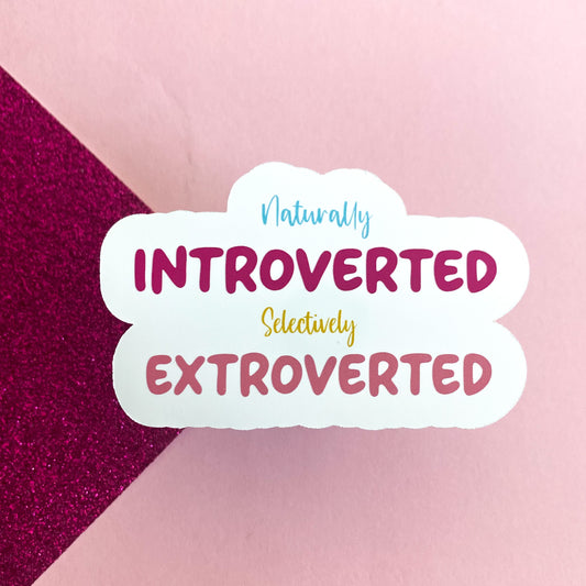 Naturally Introverted Selectively Extroverted Statement Sticker | Bullet Journal, Scrapbook Sticker, Planner Stickers, Positive Quotes