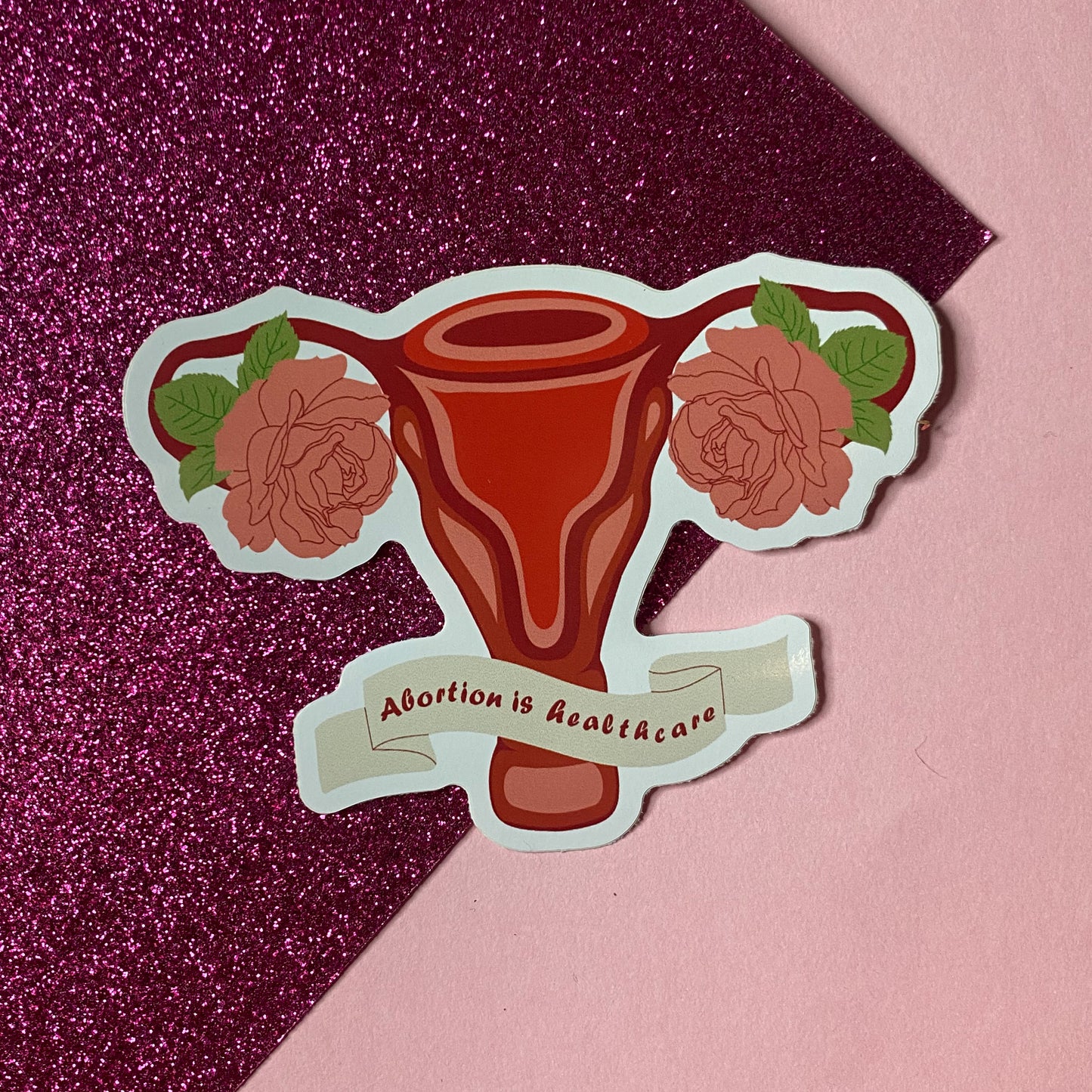 Abortion is Healthcare Women's Rights Fundraiser Sticker